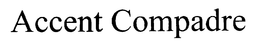 ACCENT COMPADRE trademark