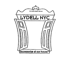 EST. 1992 15 WEST 36TH STREET LYDELL NYC ACCESSORIZE AT OUR HOUSE trademark