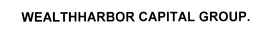 WEALTHHARBOR CAPITAL GROUP. trademark