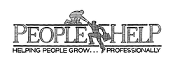 PEOPLE HELP HELPING PEOPLE GROW...  PROFESSIONALLY trademark