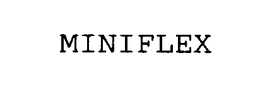 MINIFLEX trademark