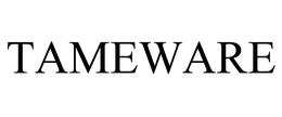 TAMEWARE trademark