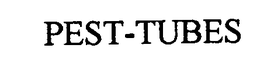 PEST-TUBES trademark
