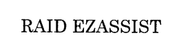 RAID EZASSIST trademark