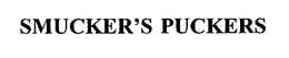 SMUCKER'S PUCKERS trademark