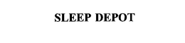 SLEEP DEPOT trademark