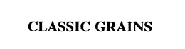 CLASSIC GRAINS trademark