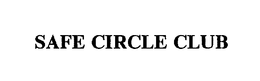 SAFE CIRCLE CLUB trademark