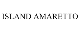 ISLAND AMARETTO trademark