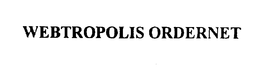 WEBTROPOLIS ORDERNET trademark