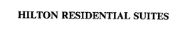 HILTON RESIDENTIAL SUITES trademark