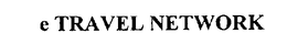 E TRAVEL NETWORK trademark