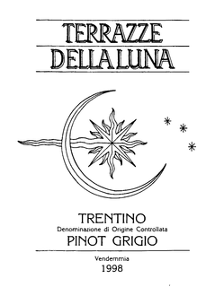 TERRAZZE DELLA LUNA TRENTINO DENOMINAZIONE DI ORIGINE CONTROLLATA PINOT GRIGIO VENDEMMIA 1998 trademark