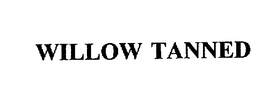 WILLOW TANNED trademark