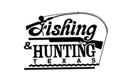 FISHING & HUNTING TEXAS trademark