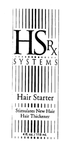 HSRX SYSTEMS HAIR STARTER STIMULATES NEW HAIR HAIR THICKENER trademark