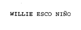 WILLIE ESCO NINO trademark