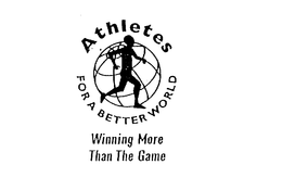 ATHLETES FOR A BETTER WORLD WINNING MORE THAN THE GAME trademark