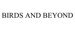 BIRDS AND BEYOND trademark