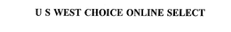 U S WEST CHOICE ONLINE SELECT trademark