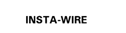 INSTA-WIRE trademark