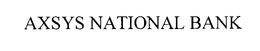 AXSYS NATIONAL BANK trademark