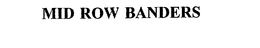 MID ROW BANDERS trademark