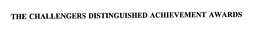 THE CHALLENGERS DISTINGUISHED ACHIEVEMENT AWARDS trademark