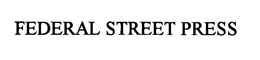 FEDERAL STREET PRESS trademark