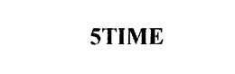 5TIME trademark