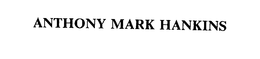 ANTHONY MARK HANKINS trademark