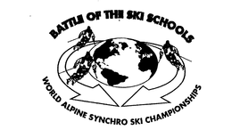 BATTLE OF THE SKI SCHOOLS WORLD ALPINE SYNCHRO SKI CHAMPIONSHIPS trademark