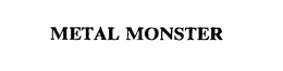 METAL MONSTER trademark