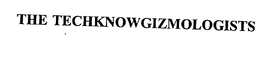 THE TECHKNOWGIZMOLOGISTS trademark