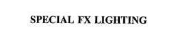 SPECIAL FX LIGHTING trademark