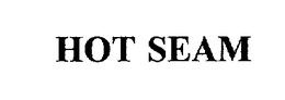 HOT SEAM trademark