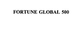 FORTUNE GLOBAL 500 trademark