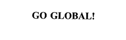 GO GLOBAL! trademark