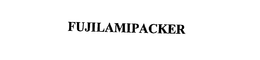 FUJILAMIPACKER trademark
