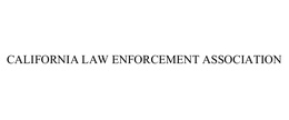 CALIFORNIA LAW ENFORCEMENT ASSOCIATION trademark