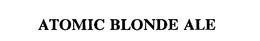ATOMIC BLONDE ALE trademark