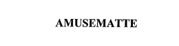 AMUSEMATTE trademark