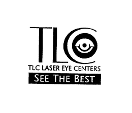 TLC TLC LASER EYE CENTERS SEE THE BEST trademark