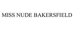 MISS NUDE BAKERSFIELD trademark