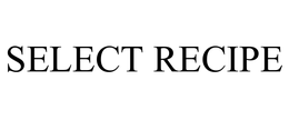 SELECT RECIPE trademark