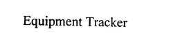 EQUIPMENT TRACKER trademark