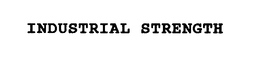 INDUSTRIAL STRENGTH trademark