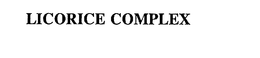 LICORICE COMPLEX trademark