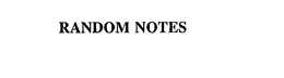 RANDOM NOTES trademark