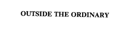 OUTSIDE THE ORDINARY trademark